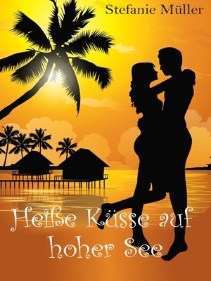 cover image of Heiße Küsse auf hoher See